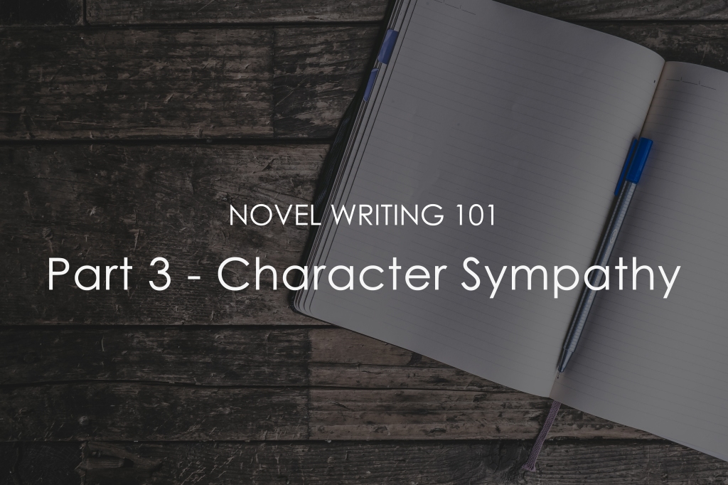Novel Writing 101 – 3. Character Sympathy